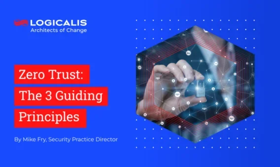 Zero Trust - The 3 Guiding Principles