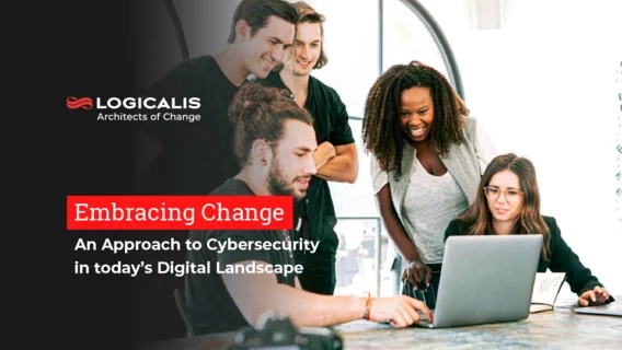 Embracing Change: An Approach to Cybersecurity in Today's Digital Landscape